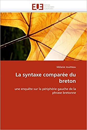 La syntaxe comparée du breton: une enquête sur la périphérie gauche de la phrase bretonne (Omn.Univ.Europ.)