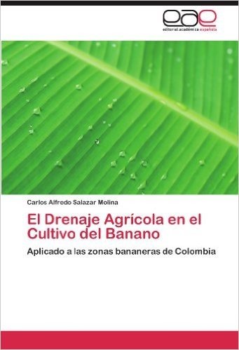 El Drenaje Agricola En El Cultivo del Banano