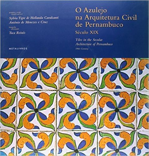 O Azulejo Na Arquitetura Civil De Pernambuco. Século XIX