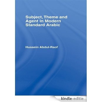 Subject, Theme and Agent in Modern Standard Arabic [Kindle-editie]