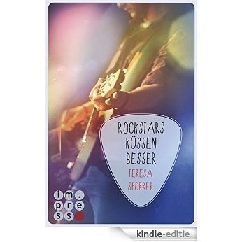 Rockstars küssen besser (Die Rockstar-Reihe 7) (German Edition) [Kindle-editie]