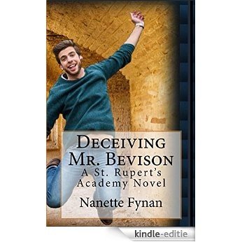 Deceiving Mr. Bevison: Boy Sleuths, Burglars and Bagpipes! (A St. Rupert's Academy Novel Book 1) (English Edition) [Kindle-editie]