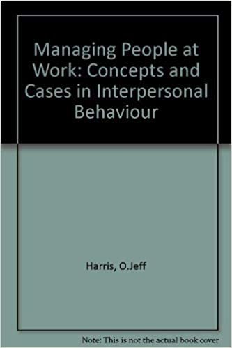 indir Managing People at Work: Concepts and Cases in Interpersonal Behaviour