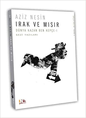 indir Irak ve Mısır (Ciltli): Dünya Kazan Ben Kepçe 1 - Gezi Yazıları