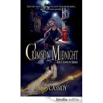 Crimson Midnight (A New Adult Dark Urban Fantasy Series) (The Crimson Series Book 1) (English Edition) [Kindle-editie]