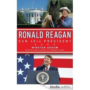 Ronald Reagan Our 40th President [Kindle-editie]