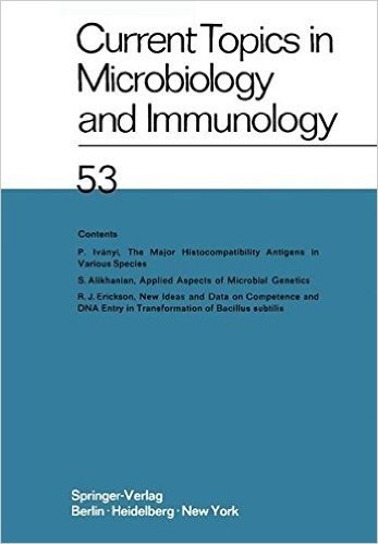 Current Topics in Microbiology and Immunology: Ergebnisse Der Mikrobiologie Und Immunitatsforschungs