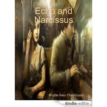 Echo and Narcissus (English Edition) [Kindle-editie]