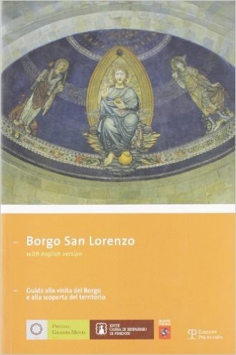 Borgo San Lorenzo: Guida Alla Visita del Borgo E Alla Scoperta del Territorio