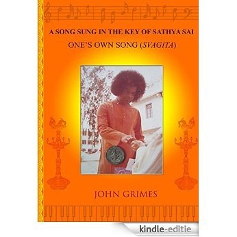 A SONG SUNG IN THE KEY OF SAI: YOUR OWN SONG - SVAGITA (English Edition) [Kindle-editie] beoordelingen