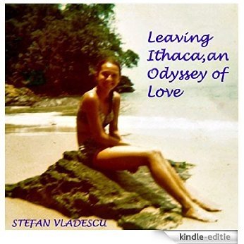 Leaving Ithaca, an Odyssey of Love (English Edition) [Kindle-editie]