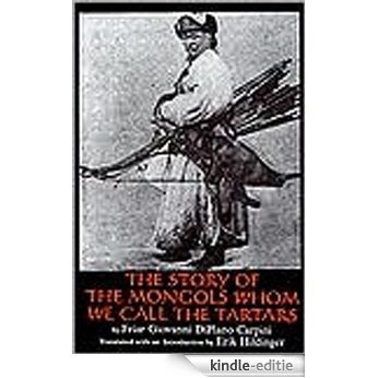 The Story of the Mongols Whom We Call Tartars (English Edition) [Kindle-editie]