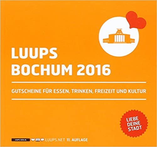 indir LUUPS Bochum 2016: Gutscheine für Essen, Trinken, Freizeit und Kultur