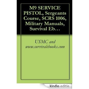 M9 SERVICE PISTOL, Sergeants Course, SCRS 1006 (English Edition) [Kindle-editie]