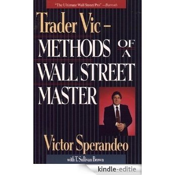 Trader Vic--Methods of a Wall Street Master [Kindle-editie]