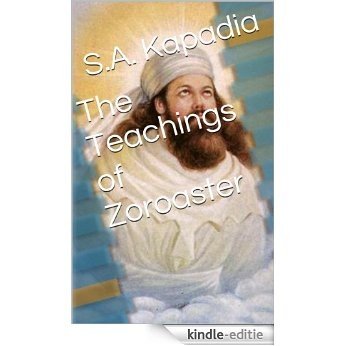 The Teachings of Zoroaster (English Edition) [Kindle-editie]