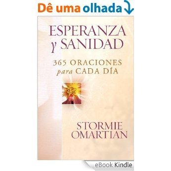 Esperanza y sanidad: 365 oraciones para cada día (Spanish Edition) [eBook Kindle]
