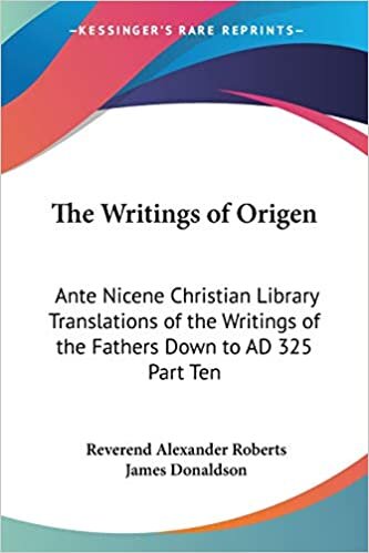 indir The Writings of Origen: Ante Nicene Christian Library Translations of the Writings of the Fathers Down to AD 325 Part Ten