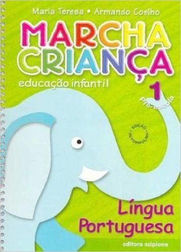 Marcha Criança. Lingua Portuguesa - Volume 1