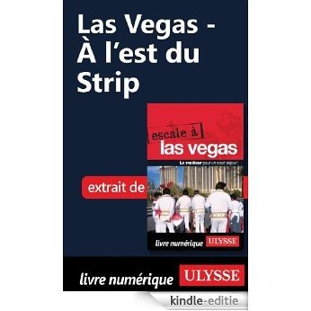 Las Vegas - A l'est du Strip [Kindle-editie]