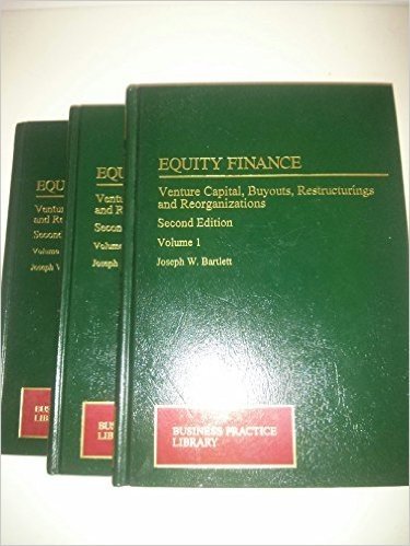 Equity Finance: Venture Capital, Buyouts, Restructure and Reorganizations
