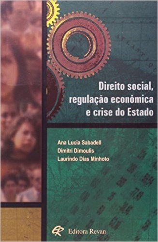 Direito Social, Regulação Econômica E Crise Do Estado