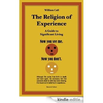 The Religion of Experience: A Guide to Significant Living (English Edition) [Kindle-editie]
