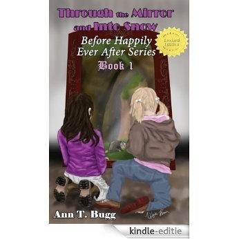 Through the Mirror and Into Snow (Before Happily Ever After Book 1) (English Edition) [Kindle-editie]