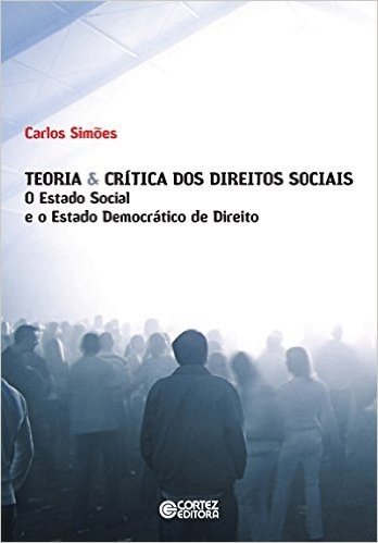 Teoria & crítica dos direito sociais: o Estado social e o Estado democrático de direito