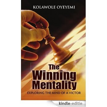 The Winning Mentality: Exploring the Mind of a Victor (English Edition) [Kindle-editie]
