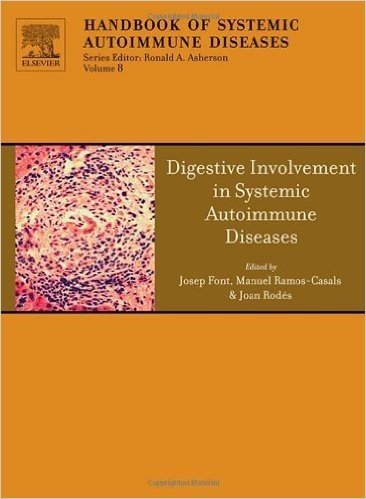 Digestive Involvement in Systemic Autoimmune Diseases: 8 (Handbook of Systemic Autoimmune Diseases)