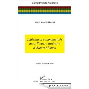 Individu et Communautés Dans l'Oeuvre Litteraire d'Albert Memmi [Kindle-editie]