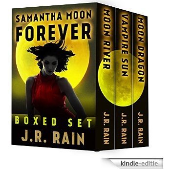 Samantha Moon Forever: Including Books 8, 9, and 10 in the Vampire for Hire Series (English Edition) [Kindle-editie]