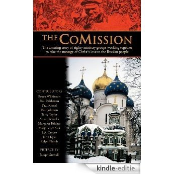 The CoMission: The Amazing Story of Eighty Ministry Groups Working Together to Take the  Message of Christ's Love to the Russian People [Kindle-editie] beoordelingen