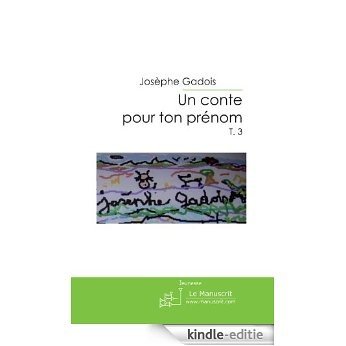 Un conte pour ton prénom (FICTION) [Kindle-editie]