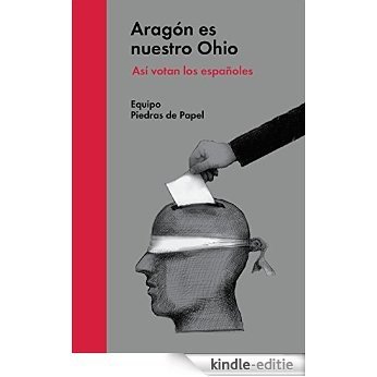 Aragón es nuestro Ohio [Kindle-editie]