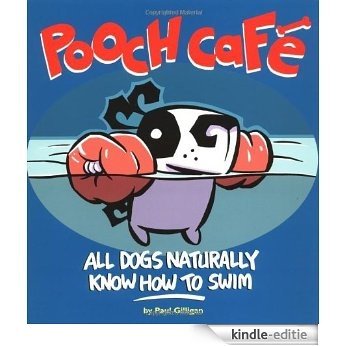 Pooch Cafe: All Dogs Naturally Know How to Swim [Kindle-editie]