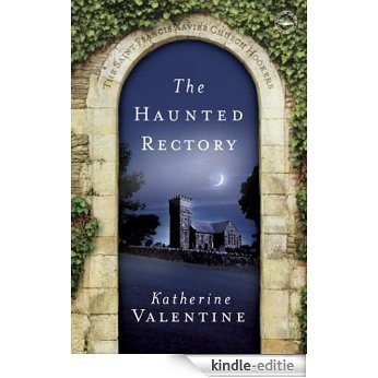 The Haunted Rectory: The Saint Francis Xavier Church Hookers (The St. Francis Xavier Church Hookers) [Kindle-editie]
