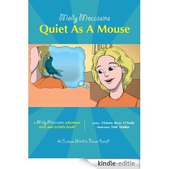 Molly Moccasins -- Quiet As A Mouse (Molly Moccasins Adventure Story and Activity Books) (English Edition) [Kindle-editie]
