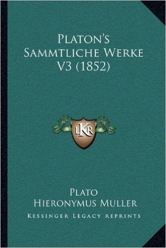 Platon's Sammtliche Werke V3 (1852)