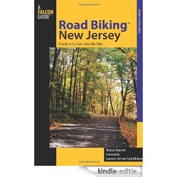 Road Biking New Jersey: A Guide to the State's Best Bike Rides (Road Biking Series) [Kindle-editie]