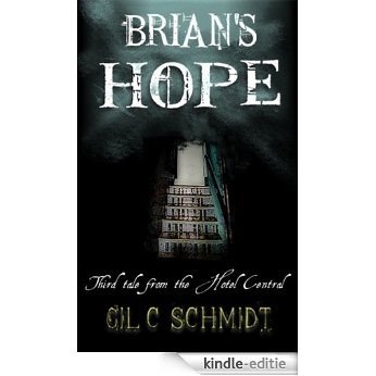 Brian's Hope: Third Tale from the Hotel Central (Tales from the Hotel Central Book 3) (English Edition) [Kindle-editie] beoordelingen