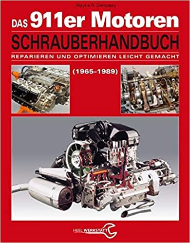 indir Das Porsche 911er Motoren Schrauberhandbuch - Reparieren und Optimieren leicht gemacht: Alle Porsche 911 Motoren 1965-1989