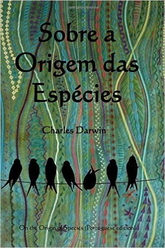Sobre a Origem Das Especies: On the Origin of Species (Portuguese Edition)