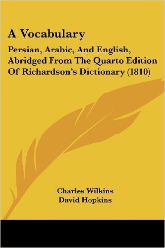 A Vocabulary: Persian, Arabic, and English, Abridged from the Quarto Edition of Richardson's Dictionary (1810) baixar