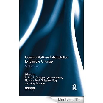 Community-Based Adaptation to Climate Change: Scaling it up [Kindle-editie]