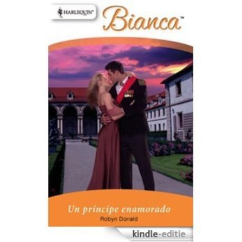 Un príncipe enamorado (Bianca) [Kindle-editie]