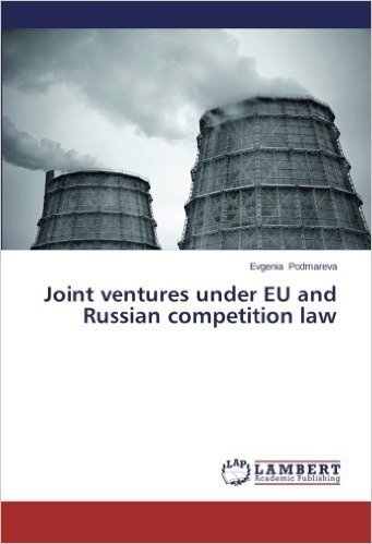 Joint Ventures Under Eu and Russian Competition Law