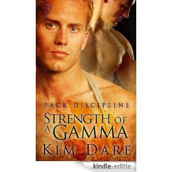 The Strength of a Gamma (Pack Discipline Book 2) (English Edition) [Kindle-editie]