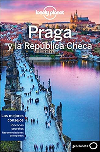 Lonely Planet Praga Y La Republica Checa (Lonely Planet Travel Guide)